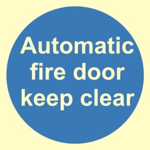 Luminous Automatic Fire Door Keep Clear Sign C/W Self Adhesive 100mm x 100mm