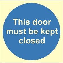 Luminous This Door Must Be Kept Closed Self Adhesive Vinyl Sticker 100mm x 100mm
