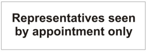 Representatives Seen By Appointment Only Door Sign - 300x100mm