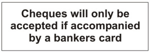 Cheques Will Only Be Accepted Door Sign - 300x100mm