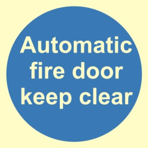 Luminous Automatic Fire Door Keep Clear Sign C/W Self Adhesive 100mm x 100mm