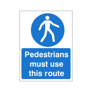 White Rigid PVC Pedestrians Must Use This Route Sign 450mm Wide x 600mm High
