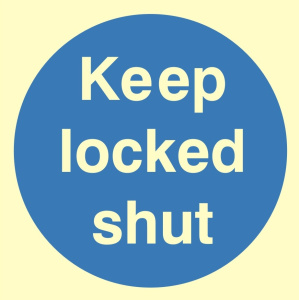Luminous Keep Locked Shut Sign C/W Self Adhesive 100mm x 100mm