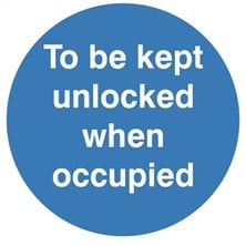 To Be Kept Unlocked When Occupied Sign 100mm x 100mm