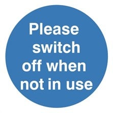 Please Switch Off When Not In Use Sign Self Adhesive Vinyl Sign 100mm x 100mm