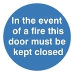 In The Event Of A Fire This Door Must Be Kept Closed Sign Self Adhesive Vinyl Sticker 100mm x 100mm