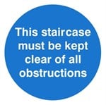 This Staircase Must Be Kept Clear Of All Obstructions Signs Self Adhesive Vinyl Sticker 100mm x 100mm