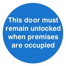 This Door Must Remain Unlocked When Premises Are Occupied Sign Self Adhesive Vinyl Sticker 100mm x 100mm