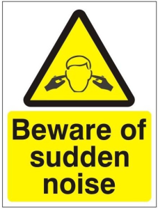 White Rigid PVC Beware Of Sudden Noise Sign 150mm Wide x 200mm High