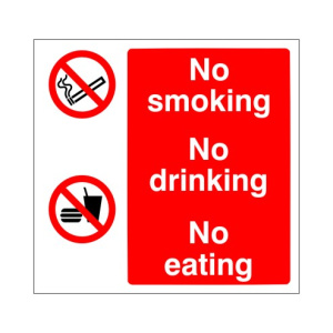 No Smoking, No Drinking, No Eating Sign 300mm Wide x 300mm High