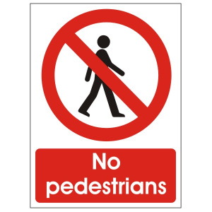 No Pedestrians Sign - 150mm Wide x 200mm High
