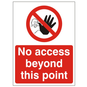 No Access Beyond This Point Sign - 150mm Wide x 200mm High