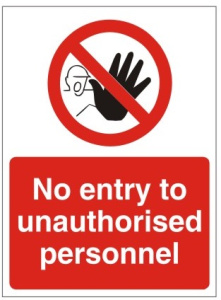 No Entry To Unauthorised Personnel Sign - Various Sizes Available