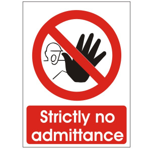 Strictly No Admittance Sign - Various Sizes Available