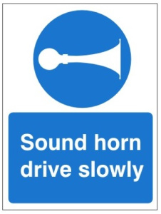 Sound Horn Drive Slowly Sign - Various Sizes Available