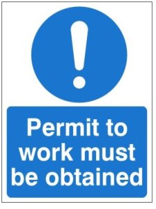 Permit To Work Must Be Obtained - Various Sizes Available 