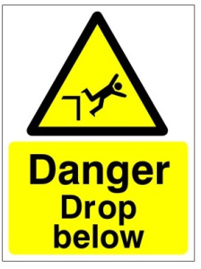 Danger Drop Below Sign - Various Sizes Available 