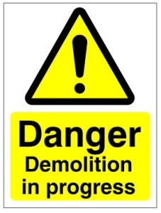 Danger Demolition In Progress - Various Sizes Available 