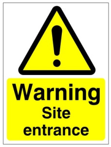 Warning Site Entrance - Various Sizes Available 