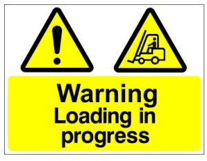 Warning Loading In Progress Sign - 600mm Wide x 450mm High