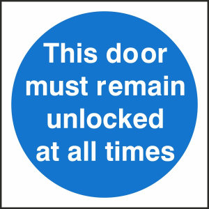 This Door Must Remain Unlocked At All Times 100mm x 100mm