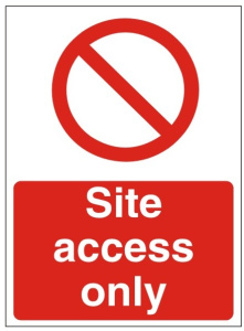 Site Access Only Sign - 450mm Wide x 600mm High