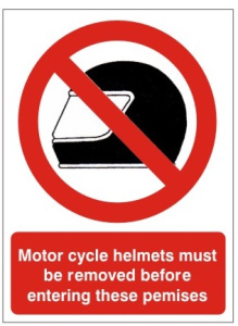 Motor Cycle Helmet Must Be Removed Before Entering These Premises Sign - 150mm Wide x 200mm High