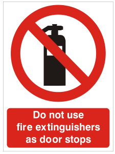 Do Not Use Fire Extinguisher As Door Stops Sign - 150mm Wide x 200mm High