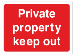Private Property Keep Out Sign - 300mm Wide x 200mm High