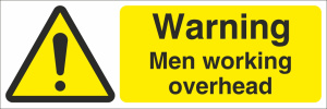 Warning Men Working Overhead - Various Sizes Available 
