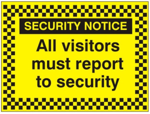 All Visitors Must Report To Security Sign - 400mm Wide x 300mm High
