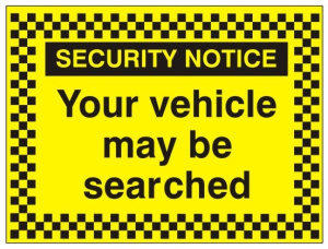 Your Vehicle May Be Searched Sign - 400mm Wide x 300mm High