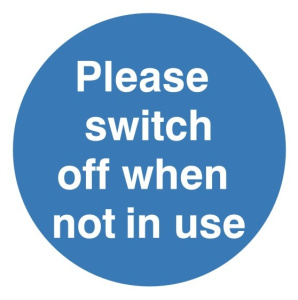 Please Switch Off When Not In Use Sign C/W Self Adhesive 100mm x 100mm