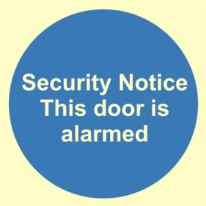 Luminous Security Notice This Door Is Alarmed Sign C/W Self Adhesive 100mm x 100mm