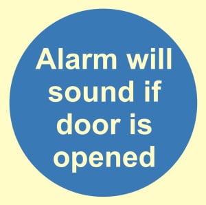 Luminous Alarm Will Sound If Door Is Opened Sign C/W Self Adhesive 100mm x 100mm
