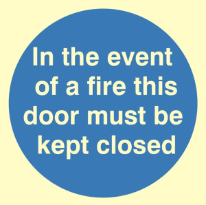 Luminous In The Event Of A Fire This Door Must Be Kept Closed Sign C/W Self Adhesive 100mm x 100mm
